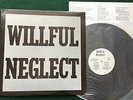 WILLFUL NEGLECT   S/T  Original US KBD Punk LP Neglected NR001 + Insert
