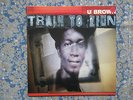 LP: U Brown ?– Train To Zion (1975-1978),  Blood & Fire ?– BAFLP 020, UK 1997