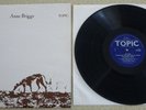 ANNE BRIGGS, SELF TITLED 1971 1st PRESS A-1 A/B-1 A TOPIC RECORD LABEL VINYL LP.
