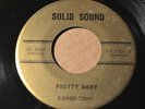 BONGO TONY Solid SoundRT-1001 PRETTY BABY-LIQUIDATOR / STAND BY YOUR GIRL -HEAR