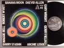 Daevid Allen  Banana Moon   Psych; Jazz-Rock  Original French Press