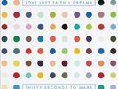 Love Lust Faith + Dreams by Thirty Seconds to Mars.