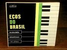 RADAMES GNATTALI  Ecos Do Brazil» 50s Brazilian Piano» RARE 10