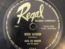 Regal 3304 JOHN LEE HOOKER Never Satisfied/NOTORIETY WOMAN  E++ 78 rpm