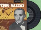 PEDRO VARGAS / Mi Gloria - Volver A Besarte/ RCA 3-22027 Pres. Spain 1957 EP EX