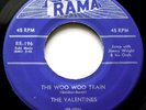 THE VALENTINES The Woo Woo Train & Why 45 Original Rama RnB/Doo Wop NM- Beauty