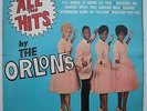 THE ORLONS - ALL THE HITS BY THE ORLONS (UK CAMEO LP)