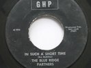 Hear  Bluegrass Rare 45 The Blue Ridge Partners  - In Such A Short Time / Lonely