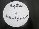 ANGELINA - WITHOUT YOUR LOVE 12