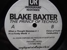Blake Baxter  - The Prince Of Techno EP 12” (Underground Resistance) 1991.