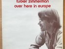 TUCKER ZIMMERMAN Over here in Europe UK FOLK PSYCH only released in France LP