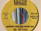 THE VAN DYKES Save My Love For A Rainy Day 45 promo rare original northern soul