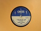 Muddy Waters 78 I LOVE THE LIFE I LIVE / EVIL   Chess VG to VG+ blues