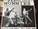 The Fabulous Mummies Out Of OurTree/Tall Cool One 7