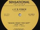 J.P.'s Force - Shake What You Got 12