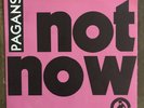 PAGANS-NOT NOW 45 DROME 1979 KBD PUNK LEWD THE MAD NERVES ZEROES BAGS WEIRDOS