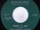 Northern Soul Funk 45 CURTIS LIGGINS INDICATIONS What It Is? KAYCEE-SOUL HEAR ++