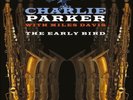Charlie Parker & Miles Davis - The Early Bird (180g Vinyl LP) NEW/SEALED