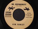 KIM FOWLEY: Mr Responsibility / My Foolish Heart 45 (xol, plays VG+)