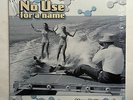 NO USE FOR A NAME - MORE BETTERNESS  * LP VINYL * MINT * FREE P&P UK FAT593-1