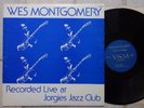 Wes Montgomery ?– Live At Jorgies  LP  VGM Records ?– VGM0001  Buddy Monk Hart