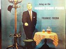FRANKIE FROBA bring on the honky tonk piano LP Mint- ABC 199 Mono 1957 Jazz USA