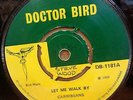 CARRIBEANS / AMBLINGS LET ME WALK BY / TELL ME WHY UK DOCTOR BIRD 7