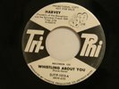 Harvey 45 WHISTLING ABOUT YOU bw SHE LOVES ME SO   Harvey 1010 VG+