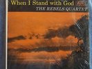 REBELS QUARTET When I Stand With God LP Gospel SKYLITE Very Rare