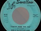 ROB & RHYTHM ACES You've Gone Too Far LOUISIANA ROCKABILLY 45 *hear*