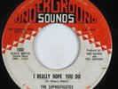 Northern Soul 45 SOPHISTICATES I Really Hope You Do UNDERGROUND SOUNDS HEAR