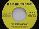 Hear  Northern Soul Crossover 45 R&D Blues Band - I'Ve Been Around / I Couldn'T