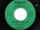 YVONNE GOMEZ-MY MAN A GO-GO ON HAWAII RARE PRIVATE NORTHERN 45