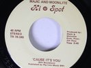 Hear  Modern Soul Blue Eyed 45 Majic And Moonlite - Cause It'S You / C
