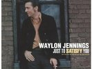 Waylon Jennings - Just to Satisfy You [New Vinyl LP]