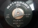 *Rare * 7'  RITCHIE VALENS /Come On Let's Go / Dooby Deut. Metronome B45-1332