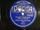 78:SUN DECCA 332-EDDIE BUSH BILTMORE TRIO-TALKIN TO MYSELF /OBJECT OF MY AFFECT