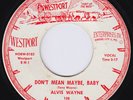 ALVIS WAYNE Don't Mean Maybe Baby RARE US 45 rockabilly scorcher  garage HEAR