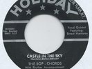 BOP-CHORDS CASTLE IN THE SKY B/W MY DARLING TO YOU HOLIDAY 45 EX COND