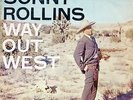 RARE -SONNY ROLLINS -  WAY OUT WEST- ORIGINAL CONTEMPORARY PRESSING - VINYL