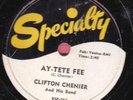 78-CAJUN-CLIFTON CHENIER-AY TETE FEE/BOPPIN THE ROCK on SPECIALTY-NICE