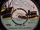 STRANGER COLE AND PATSY - WHY DID YOU ORIGINAL UK ESCORT 45 CLIP MINT