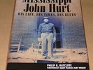 Mississippi John Hurt His Life His Times His Blues Philip R Radcliffe 2011 Book