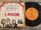 I POOH italian psych beat ISRAELI P/S TANTA VOGILA DI LEI/TUTTO ALLE TRE 7