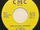 BILL JENKINS Bop Like Carl (Perkins) CMC ORIGINAL RARE ROCKABILLY