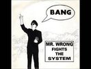 Mr Wrong Fights The System 7