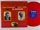 VINCE GUARALDI & BOLA SETE Live At El Matador LP on Fantasy red wax NM