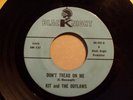 KIT AND THE OUTLAWS..Don't Tread On Me..KILLER Fuzz '66 GARAGE Texas PUNK 45