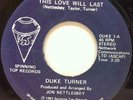 DUKE TURNER This Love Will Last / Sugar Baby 1983 Modern Soul 7