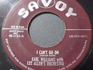EARL WILLIAMS R& B 45 - LET'S MAKE LOVE TONIGHT  / I CAN'T GO ON - SAVOY 1133